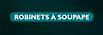 ROBINETS A SOUPAPE
